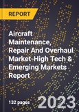 2024 Global Forecast for Aircraft Maintenance, Repair And Overhaul (Mro) Market (2025-2030 Outlook)-High Tech & Emerging Markets Report- Product Image