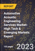 2024 Global Forecast for Automotive Acoustic Engineering Services Market (2025-2030 Outlook)-High Tech & Emerging Markets Report- Product Image