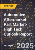 2025 Global Forecast for Automotive Aftermarket Part Market (2026-2031 Outlook)-High Tech Outlook Report- Product Image
