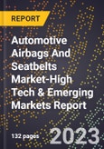 2024 Global Forecast for Automotive Airbags And Seatbelts Market (2025-2030 Outlook)-High Tech & Emerging Markets Report- Product Image
