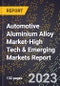 2024 Global Forecast for Automotive Aluminium Alloy Market (2025-2030 Outlook)-High Tech & Emerging Markets Report - Product Image