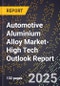 2025 Global Forecast for Automotive Aluminium Alloy Market (2026-2031 Outlook)-High Tech Outlook Report - Product Thumbnail Image