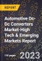 2024 Global Forecast for Automotive Dc-Dc Converters Market (2025-2030 Outlook)-High Tech & Emerging Markets Report - Product Image