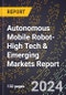2024 Global Forecast for Autonomous Mobile Robot (2025-2030 Outlook)-High Tech & Emerging Markets Report - Product Thumbnail Image