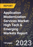 2024 Global Forecast for Application Modernization Services Market (2025-2030 Outlook)-High Tech & Emerging Markets Report- Product Image