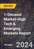 2024 Global Forecast for 1-Decanol Market (2025-2030 Outlook)-High Tech & Emerging Markets Report- Product Image