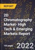 2023 Global Forecast for 2D Chromatography Market (2024-2029 Outlook)- High Tech & Emerging Markets Report- Product Image