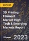 2024 Global Forecast for 3D Printing Filament Market (2025-2030 Outlook)-High Tech & Emerging Markets Report - Product Image