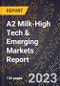 2024 Global Forecast for A2 Milk (2025-2030 Outlook)-High Tech & Emerging Markets Report - Product Image