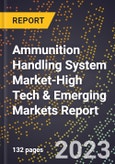 2024 Global Forecast for Ammunition Handling System Market (2025-2030 Outlook)-High Tech & Emerging Markets Report- Product Image