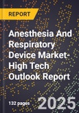 2025 Global Forecast for Anesthesia And Respiratory Device Market (2026-2031 Outlook)-High Tech Outlook Report- Product Image