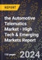2024 Global Forecast for the Automotive Telematics Market (2025-2030 Outlook) - High Tech & Emerging Markets Report - Product Image
