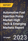 2024 Global Forecast for Automotive Fuel Injection Pump Market (2025-2030 Outlook)-High Tech & Emerging Markets Report- Product Image