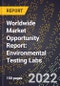 Worldwide Market Opportunity Report: Environmental Testing Labs - Product Thumbnail Image