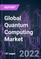 Global Quantum Computing Market 2021-2031 by Component, Technology, Deployment, Application, Industry Vertical, and Region: Trend Forecast and Growth Opportunity - Product Image