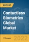 Contactless Biometrics Global Market Report 2022: Ukraine-Russia War Impact - Product Thumbnail Image