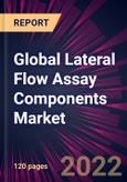 Global Lateral Flow Assay Components Market 2023-2027- Product Image