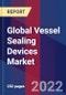 Global Vessel Sealing Devices Market By Application, By Product Type, By Energy Type, By End-Use, By Geographic Scope And Forecast - Product Image