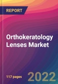 Orthokeratology Lenses Market Size, Market Share, Application Analysis, Regional Outlook, Growth Trends, Key Players, Competitive Strategies and Forecasts, 2022 To 2030- Product Image