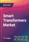 Smart Transformers Market Size, Market Share, Application Analysis, Regional Outlook, Growth Trends, Key Players, Competitive Strategies and Forecasts, 2022 To 2030 - Product Image