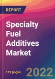Specialty Fuel Additives Market Size, Market Share, Application Analysis, Regional Outlook, Growth Trends, Key Players, Competitive Strategies and Forecasts, 2022 To 2030- Product Image