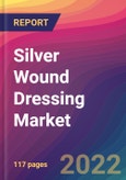 Silver Wound Dressing Market Size, Market Share, Application Analysis, Regional Outlook, Growth Trends, Key Players, Competitive Strategies and Forecasts, 2022 To 2030- Product Image