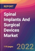 Spinal Implants And Surgical Devices Market Size, Market Share, Application Analysis, Regional Outlook, Growth Trends, Key Players, Competitive Strategies and Forecasts, 2022 To 2030- Product Image