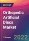 Orthopedic Artificial Discs Market Size, Market Share, Application Analysis, Regional Outlook, Growth Trends, Key Players, Competitive Strategies and Forecasts, 2022 To 2030 - Product Image
