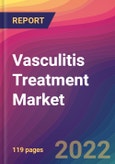 Vasculitis Treatment Market Size, Market Share, Application Analysis, Regional Outlook, Growth Trends, Key Players, Competitive Strategies and Forecasts, 2022 To 2030- Product Image
