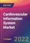Cardiovascular Information System (CVIS) Market Size, Market Share, Application Analysis, Regional Outlook, Growth Trends, Key Players, Competitive Strategies and Forecasts, 2022 To 2030 - Product Thumbnail Image
