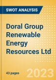 Doral Group Renewable Energy Resources Ltd (DORL) - Financial and Strategic SWOT Analysis Review- Product Image