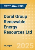 Doral Group Renewable Energy Resources Ltd (DORL) - Financial and Strategic SWOT Analysis Review- Product Image