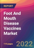 Foot And Mouth Disease (FMD) Vaccines Market Size, Market Share, Application Analysis, Regional Outlook, Growth Trends, Key Players, Competitive Strategies and Forecasts, 2022 To 2030- Product Image