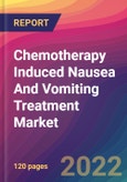 Chemotherapy Induced Nausea And Vomiting Treatment Market Size, Market Share, Application Analysis, Regional Outlook, Growth Trends, Key Players, Competitive Strategies and Forecasts, 2022 To 2030- Product Image