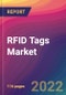 RFID Tags Market Size, Market Share, Application Analysis, Regional Outlook, Growth Trends, Key Players, Competitive Strategies and Forecasts, 2022 To 2030 - Product Image
