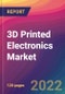 3D Printed Electronics Market Size, Market Share, Application Analysis, Regional Outlook, Growth Trends, Key Players, Competitive Strategies and Forecasts, 2022 To 2030 - Product Image