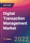Digital Transaction Management Market Size, Market Share, Application Analysis, Regional Outlook, Growth Trends, Key Players, Competitive Strategies and Forecasts, 2022 To 2030 - Product Image