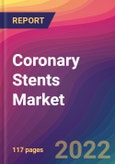 Coronary Stents Market Size, Market Share, Application Analysis, Regional Outlook, Growth Trends, Key Players, Competitive Strategies and Forecasts, 2022 To 2030- Product Image