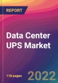 Data Center UPS Market Size, Market Share, Application Analysis, Regional Outlook, Growth Trends, Key Players, Competitive Strategies and Forecasts, 2022 To 2030- Product Image