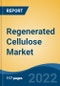 Regenerated Cellulose Market- Global Industry Size, Share, Trends, Opportunity, and Forecast, 2017-2027 Segmented By Type (Fiber, and Film), By Source (Wood-Pulp, Non-Wood-Pulp, and Recycled Pulp/De-inked Pulp), By End User Industry, By Company (2021) and By Region - Product Image