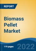 Biomass Pellet Market -Global Industry Size, Share, Trends, Opportunity, and Forecast, 2017-2027 Segmented By Source (Industrial Waste & Co-product, Agriculture Residue, Food Waste, Energy Crops, Virgin Lumber, and others), By Type, By Application, By Region- Product Image