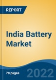 India Battery Market, By Technology (Lithium-ion Battery, Lead-acid Battery, and Others), By Product Type (SLI Batteries, Industrial Batteries, Others), By End User (Telecom, Energy Storage Systems, Others), By Region, Competition Forecast & Opportunities, 2028- Product Image