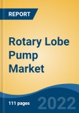 Rotary Lobe Pump Market-Global Industry Size, Share, Trends, Opportunity, and Forecast 2017-2027 Segmented By Product (Single-lobe, Bi-wing-lobe, Tri-lobe, Multi-lobe), By Application, By Distribution Channel, By Region- Product Image
