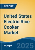 United States Electric Rice Cooker Market, By Product Type (Standard, Multifunction & Induction Heat), By Capacity, By End Use, By Distribution Channel Market Share Analysis, By Region, Competition, Forecast and Opportunities, 2028- Product Image