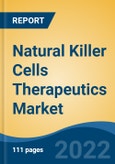 Natural Killer Cells Therapeutics Market - Global Industry Size, Share, Trends, Opportunity, and Forecast, 2017-2027 Segmented by Type (Natural Killer Cell Therapies v/s Natural Killer Cell Directed Antibodies), By Application, By End User, By Region- Product Image