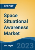 Space Situational Awareness Market - Global Industry Size, Share, Trends, Opportunity, and Forecast, 2018-2028F Segmented By Offering, By Object, By End Use and By Region- Product Image