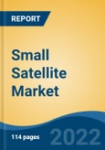 Small Satellite Market - Global Industry Size, Share, Trends, Opportunity, and Forecast, 2017-2027 Segmented By Type (Minisatellite, Microsatellite, Nanosatellite, Picosatellite, and Femtosatellite), By Application, By Orbit, By End Use, and By Region- Product Image