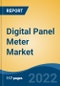 Digital Panel Meter Market -Global Industry Size, Share, Trends, Opportunity, and Forecast, 2018-2028 Segmented By Type, By Display Technology, By Display Type, By End User, By Applications, By Region, By Competition - Product Thumbnail Image