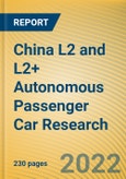China L2 and L2+ Autonomous Passenger Car Research Report, 2022- Product Image