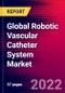 Global Robotic Vascular Catheter System Market Size, Share, & COVID-19 Impact Analysis 2022-2028 - MedCore - Includes: Capital Equipment, and 3 more - Product Thumbnail Image